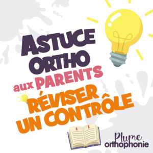 Matériel d'orthophonie Comment réviser mon contrôle ? Astuce Ortho