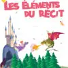 Les éléments du récit : visuel 2